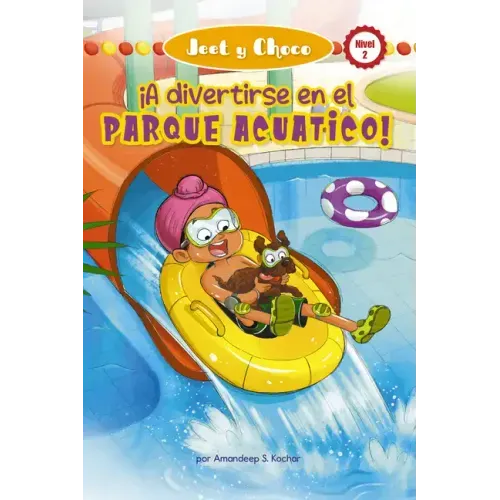 Jeet Y Choco: ¡A Divertirse En El Parque Acuático! (Jeet and Fudge: Fun at the Waterpark)