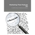 Marketing Thee Podcast 101: A creative way to market your podcast