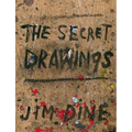 Jim Dine: The Secret Drawings