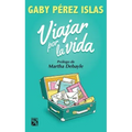 Viajar Por La Vida