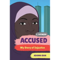 Accused: My Story of Injustice