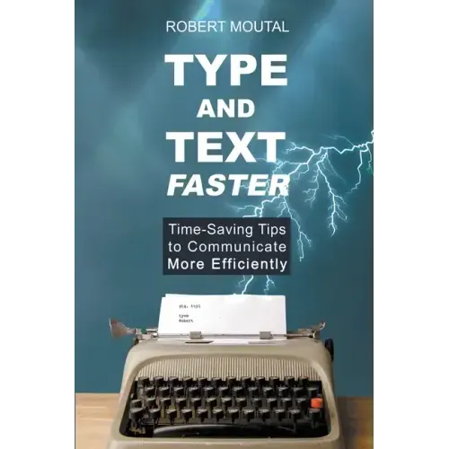 Type and Text Faster