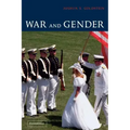 War and Gender: How Gender Shapes the War System and Vice Versa