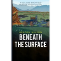 Beneath the Surface