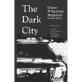 The Dark City Crime & Mystery Magazine: Volume 4, Issue 1