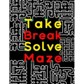 Take Break Solve Maze: 120 Large Print Maze Puzzles for Adults with Easy, Medium & Hard Levels. Maze Activity Book for Adults, Young Adults,