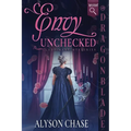 Envy Unchecked: A Historical Romance Mystery