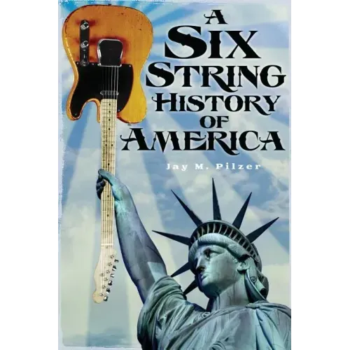 A Six String History of America