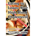 Eating to Lower Your High Blood Cholesterol