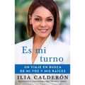 Es Mi Turno (My Time to Speak Spanish Edition): Un Viaje En Busca de Mi Voz Y MIS Raíces