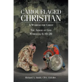 Camouflaged Christian: A Warrior for Christ: The Armor of God Ephesians 6:10-20