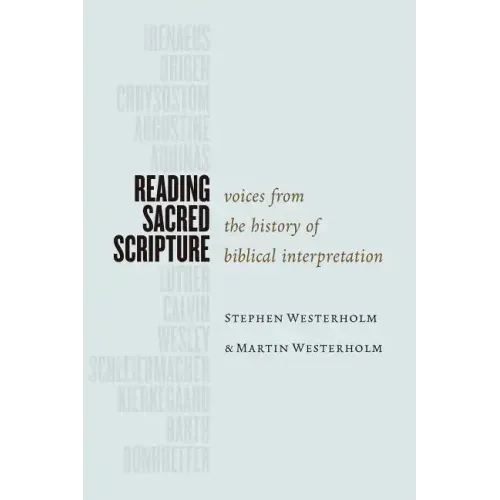 Reading Sacred Scripture: Voices from the History of Biblical Interpretation