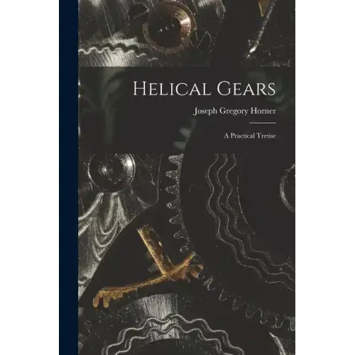 Helical Gears: A Practical Tretise