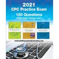 CPC Practice Exam 2021: Includes 150 practice questions, answers with full rationale, exam study guide and the official proctor-to-examinee instructio