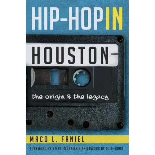 Hip Hop in Houston:: The Origin and the Legacy