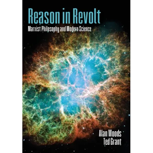 Reason in Revolt: Marxist Philosophy and Modern Science