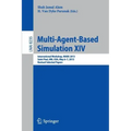 Multi-Agent-Based Simulation XIV: International Workshop, Mabs 2013, Saint Paul, Mn, Usa, May 6-7, 2013, Revised Selected Papers
