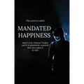 Mandated Happiness