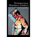 The International Homosexual Conspiracy