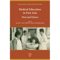 Medical Education in East Asia: Past and Future