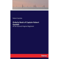 Orderly Book of Captain Robert Gamble: of the Second Virginia Regiment