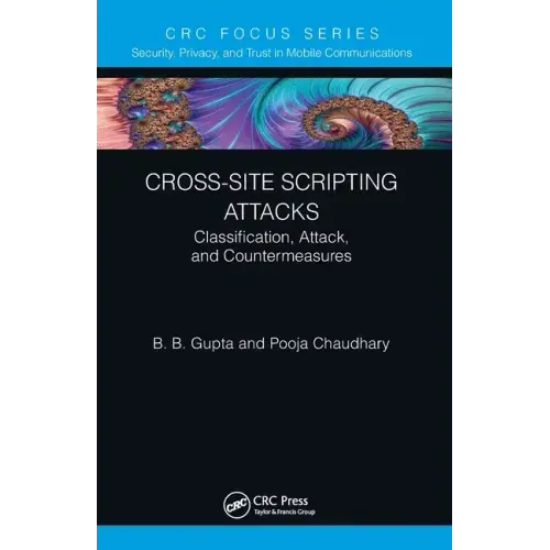 Cross-Site Scripting Attacks: Classification, Attack, and Countermeasures
