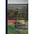 The New England Historical & Genealogical Register; Volume 1
