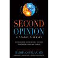 Second Opinion: 8 Deadly Diseases--Western Medicine, Eastern Medicine, You Power: Together They Could Save Your Life