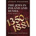 The Jews in Poland and Russia: Volume I: 1350 to 1881