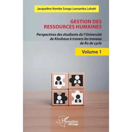Gestion des ressources humaines: Perspectives des étudiants de l'Université de Kinshasa à travers les travaux de fin de cycle - Volume 1