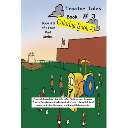 Tractor Tales Coloring Book # 3: A Childs First Coloring Book
