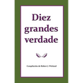 Diez grandes verdades del evangelio que hacen único el mensaje de 1888