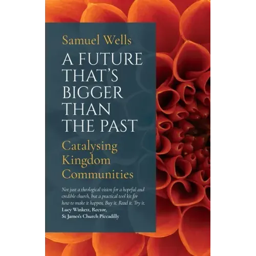 A Future That's Bigger Than the Past: Towards the Renewal of the Church