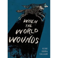 When the World Wounds