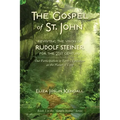 THE GOSPEL OF ST. JOHN - Revisiting the Vision of Rudolf Steiner for the 21st Century: Our Participation in Earth's Evolution as the Planet of Love