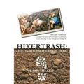 Hikertrash: Life on the Pacific Crest Trail