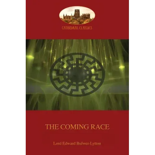 The Coming Race: New revised edition (Aziloth Books)
