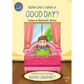 Editions L.A. - How Can I Have A Good Day? English French Bilingual Book for Kids