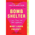 Bomb Shelter: Love, Time, and Other Explosives