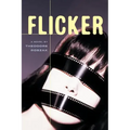 Flicker: A Novel Volume 2