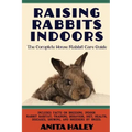 Raising Rabbits Indoors: The Complete House Rabbit Care Guide