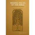 Missing Pieces of the Bible: Lost Books Fill-in the Blanks UPDATED VERSION