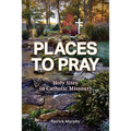 Places to Pray: Holy Sites in Catholic Missouri