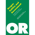 Oregon Politics and Government: Progressives Versus Conservative Populists