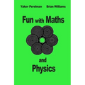 Fun with Maths and Physics