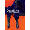 Outskirts: Poems