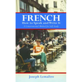 French: How to Speak and Write It: A Conversational Method for Self-Study