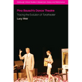 Pina Bausch's Dance Theatre: Tracing the Evolution of Tanztheater