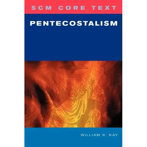 SCM Core Text: Pentecostalism