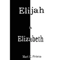 Elijah & Elizabeth
